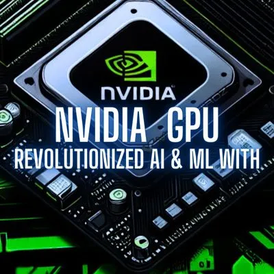 NVIDIA Revolutionized artificial intelligence and machine learning with GPU