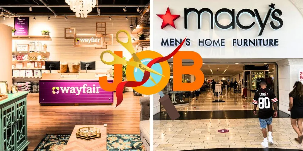 Wayfair and Macy's Announce Workforce Reductions and Store Closures