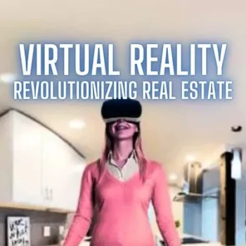 Virtual Reality (VR) is Revolutionizing Real Estate